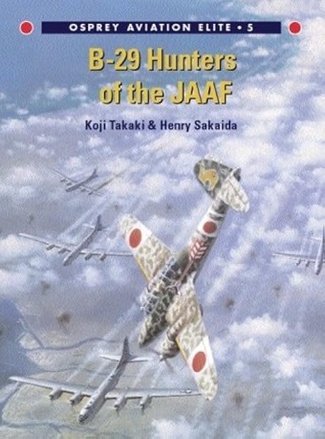 B-29 Hunters of the JAAF (Osprey Aviation Elite 5)