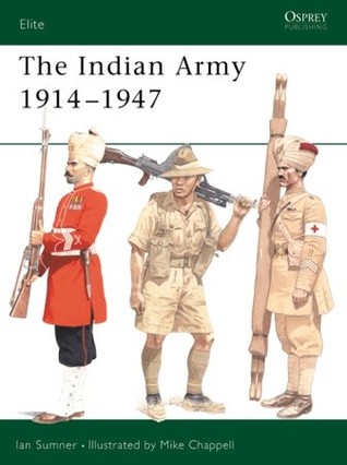 The Indian Army 1914–1947 (Elite, 75)