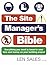 The Site Manager's Bible: Haw to Manage Any Building Work, Big or Small, Whether You're a Self-Builder or Home Renovator