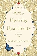 The Art of Hearing Heartbeats (The Art of Hearing Heartbeats, #1)