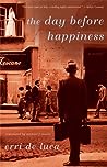 The Day Before Happiness: A Novel