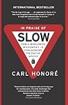 In Praise of Slow...
