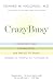 CrazyBusy: Overstretched, Overbooked, and About to Snap! Strategies for Handling Your Fast-Paced Life