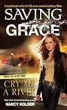 Cry Me a River (Saving Grace #1)