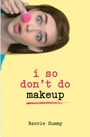 I So Don't Do Makeup (I So Don't Do..., #3)
