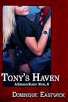 Tony's Haven by Dominique Eastwick