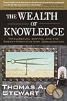 The Wealth of Knowledge: Intellectual Capital and the Twenty-first Century Organization The Wealth of Knowledge: Intellectual Capital and the Twenty-first Century Organization