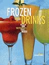Frozen Drinks by Bruce Weinstein