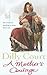 A Mother's Courage by Dilly Court A Mother's Courage by Dilly Court