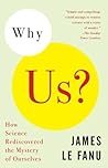 Why Us?: How Scie...