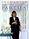 Barefoot Contessa Parties! Ideas and Recipes for Easy Parties by Ina Garten