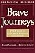 Brave Journeys: Profiles in...