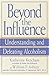 Beyond the Influence: Under...