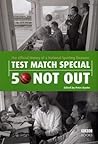 Test Match Special 50 Not Out: The Official History of a National Sporting Treasure