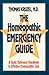 The Homeopathic Emergency Guide: A Quick Reference Guide to Accurate Homeopathic Care