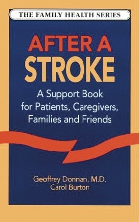 After a Stroke: A Support Book for Patients, Caregivers, Families and Friends (Family Health Series)
