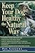 Keep Your Dog Healthy the Natural Way by Pat Lazarus Keep Your Dog Healthy the Natural Way by Pat Lazarus