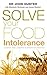Solve Your Food Intolerance: A Practical Dietary Programme to Eliminate Food Intolerance