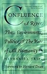 Confluence: A River, the Environment, Politics and the Fate of All Humanity