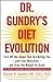 Dr. Gundry's Diet Evolution...