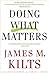 Doing What Matters: How to ...