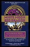 White Moon, Red Dragon (Chung Kuo, #6)