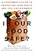 Is Our Food Safe by Warren Leon Is Our Food Safe by Warren Leon