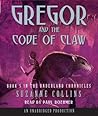 Gregor and the Code of Claw by Suzanne Collins