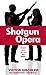 Shotgun Opera: A Novel