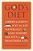 God's Diet: A Short & Simple Way to Eat Naturally, Lose Weight, and Live a Healthier Life
