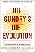 Dr. Gundry's Diet Evolution by Steven R. Gundry