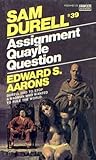Assignment Quayle Question (Sam Durell #39)
