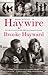 Haywire by Brooke Hayward Haywire by Brooke Hayward