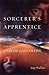 Sorcerer's Apprentice by Amy Wallace