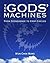The Gods' Machines: From St...