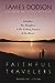 Faithful Travelers: A Father, His Daughter, A Fly-fishing Journey of the Heart