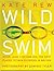 Wild Swim by Kate Rew Wild Swim by Kate Rew