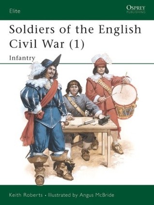Soldiers of the English Civil War (1): Infantry