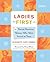 Ladies First: 40 Daring American Women Who Were Second to None