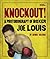 Knockout!: A Photobiography of Boxer Joe Louis