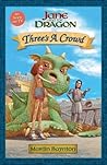 Three's a Crowd: Jane and the Dragon Three's a Crowd: Jane and the Dragon