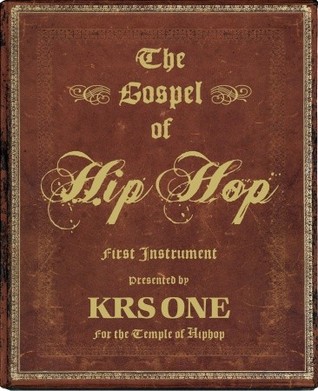 The Gospel of Hip Hop: The First Instrument (Hardcover)