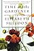 Time and the Gardener: Writings on a Lifelong Passion