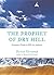 The Prophet of Dry Hill: Le...