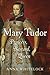 Mary Tudor: Princess, Basta...