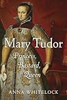 Mary Tudor: Princ...