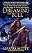 Dreaming the Bull (Boudica,...