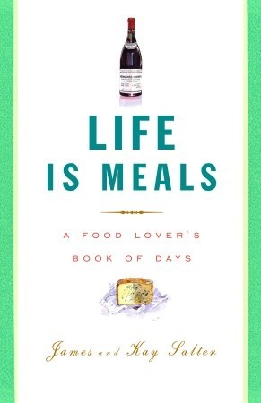 Life Is Meals: A Food Lover's Book of Days (Hardcover)