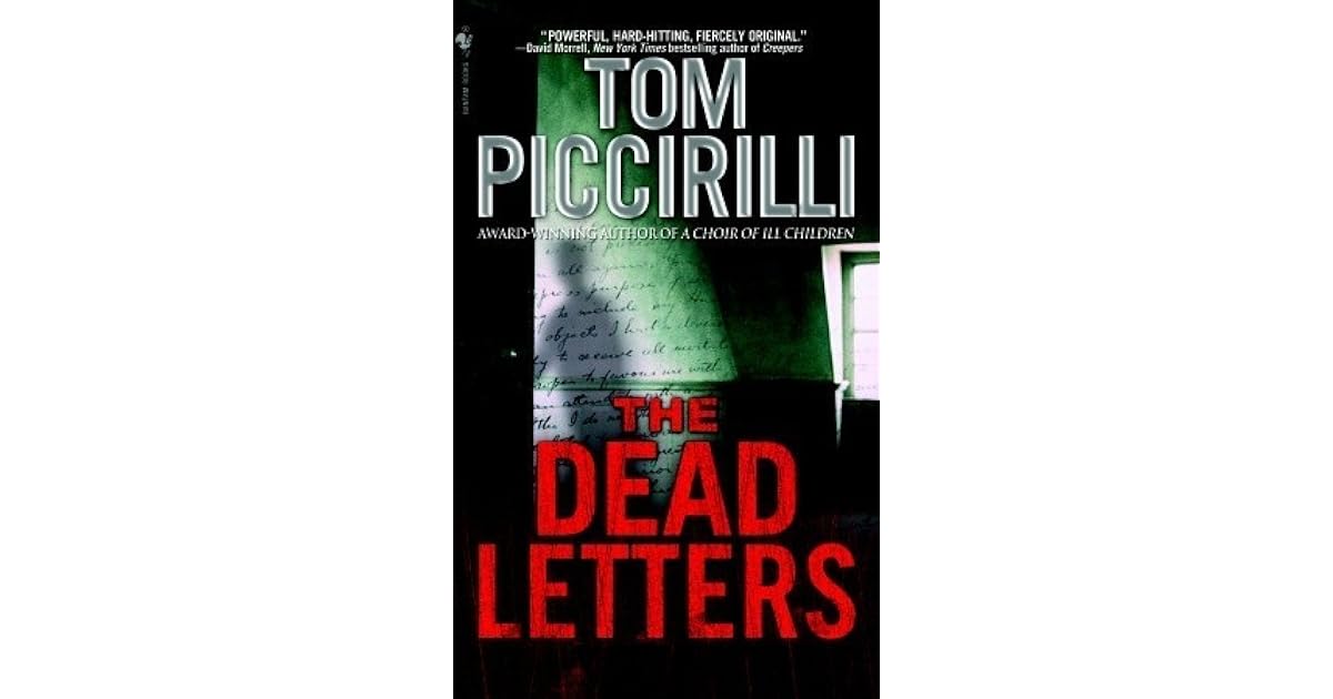 The Dead Letters by Tom Piccirilli