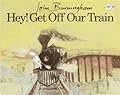 Hey! Get Off Our Train 